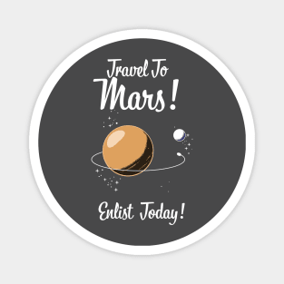 Travel To Mars! enlist today! Magnet